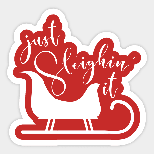 Just Sleighin’ It Sticker by chrissyloo